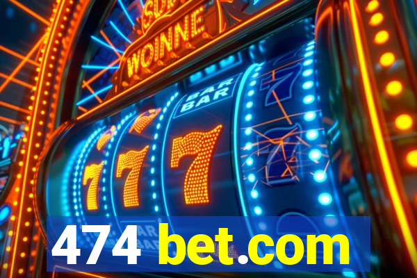 474 bet.com